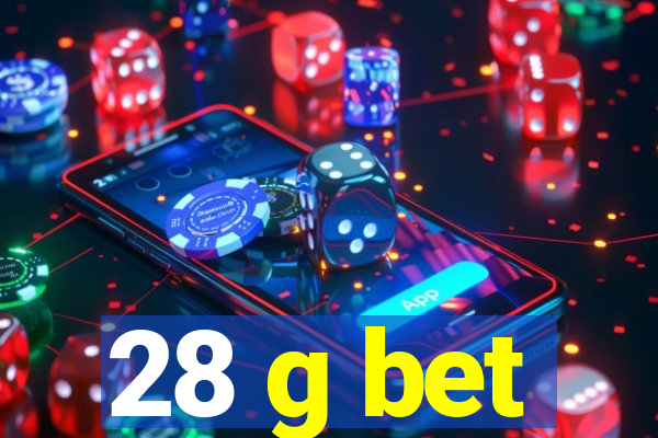 28 g bet